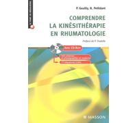 Comprendre la kinésithérapie en rhumatologie: Avec cdrom