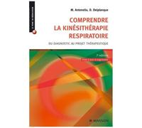 Comprendre La Kinésithérapie Respiratoire - Du Diagnostic Au Projet Thérapeutique