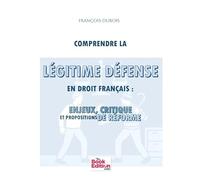 Comprendre la légitime défense