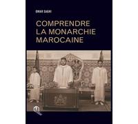 Comprendre la monarchie marocaine