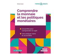 Michel Voisin – Comprendre la monnaie et les politiques monétaires – 4e édition – broché