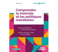 Comprendre la monnaie et les politiques monétaires