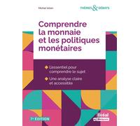 Comprendre la monnaie et les politiques monétaires - Michel Voisin - Bréal - broché - Guide