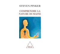 Comprendre la nature humaine - Steven Pinker - Odile Jacob - broché - Essai