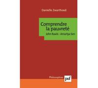 Comprendre la pauvreté. John Rawls, Amartya Sen - Danielle Zwarthoed - Puf - broché - Essai