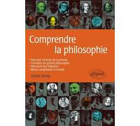 Comprendre la philosophie - Olivier Dhilly - Ellipses - broché - Essai