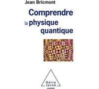 Comprendre La Physique Quantique