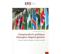 Comprendre la politique étrangère: Regard général