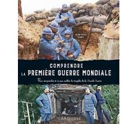 Comprendre la Première Guerre mondiale - Jean-Paul Viart - Larousse - broché - Essai