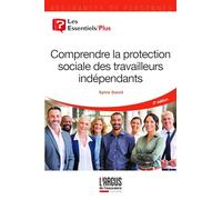 Sylvie Dutoit – Comprendre la protection sociale des travailleurs indépendants – Guide – Broché
