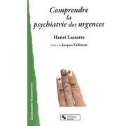 Comprendre La Psychiatrie Des Urgences