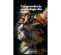 Comprendre la psychologie des chats