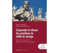 Comprendre la réforme des procédures de nullité de mariage Révérend Père Bruno Goncalves (Directeur éditorial)