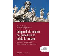 Comprendre la réforme des procédures de nullité de mariage: selon le motu proprio Mitis Iudex Dominus Iesus