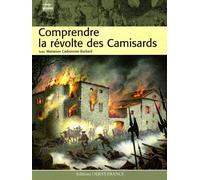 Comprendre la révolte des Camisards