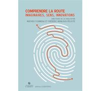 Comprendre la route Imaginaires, Sens, Innovations - Collectif - Loubatieres Eds - broché - Etude