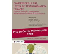 Comprendre la RSE, levier de transformation durable - Finance, Stratégie, Management, Développement durable et Gouvernance Finance, Stratégie et Management - Henri Fraisse - Larcier Eds - broché - Etu