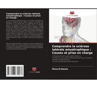 Comprendre La Sclérose Latérale Amyotrophique : Causes Et Prise En Charge