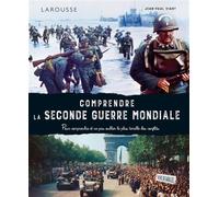 Comprendre la Seconde Guerre mondiale - Jean-Paul Viart - Larousse - broché - Essai