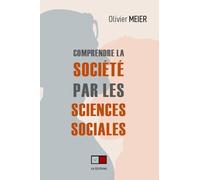 Comprendre la société par les sciences sociales