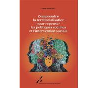 Comprendre la territorialisation pour repenser les politiques sociales et l'intervention sociale - Pierre Artois - Universite De Bruxelles Eds - broché - Guide
