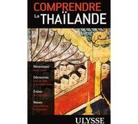 Comprendre la Thaïlande 2e édition
