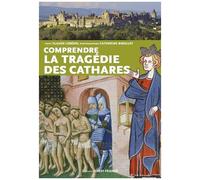 Comprendre La Tragédie Des Cathares