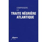 Comprendre La Traite Négrière Atlantique - (1cédérom)