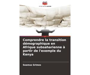 Comprendre la transition démographique en Afrique subsaharienne à partir de l'exemple du Kenya