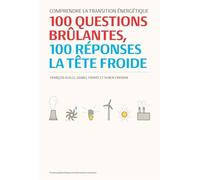 Comprendre la transition énergétique 100 questions brûlantes, 100 réponses à tête froide. - François Vuille - Presses Polytechniques Romandes - broché - Etude