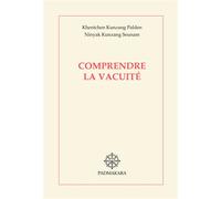 Comprendre la vacuite - K PALDEN /K N SEUNAM - Padmakara Eds - broché - Livre