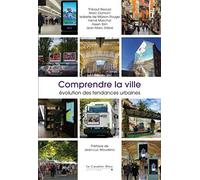 Comprendre la ville: Evolution des tendances urbaines