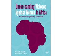 Comprendre la violence à l'égard des femmes en Afrique