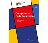 Comprendre l'administration 3éme édition - Eric Gristi - Documentation Francaise - broché - Scolaire / Universitaire