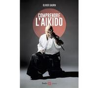 Comprendre L'aïkido
