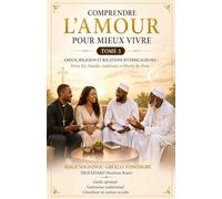 Comprendre l'amour pour mieux vivre Tome 3: Amour, Religion et Relations INTERRELIGIEUSES