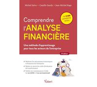 Comprendre l'analyse financière: Une méthode d’apprentissage pour tous les acteurs de l'entreprise