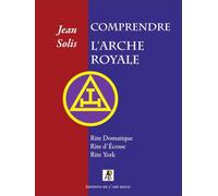 Comprendre l'Arche Royale: deuxième édition