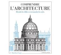 Carol Davidson Cragoe – Comprendre l'architecture – Décoder les édifices et reconnaître les styles