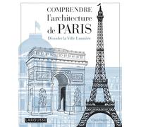 Comprendre l'architecture de Paris