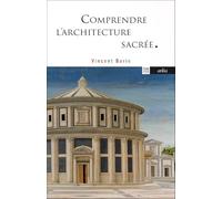 Comprendre l'architecture sacrée - L'Incandescence de l'ombre