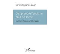 Comprendre L'autisme Pour En Sortir - Comment J'ai Surmonté La Maladie
