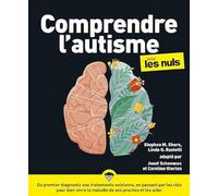 Comprendre l'autisme pour les Nuls, grand format Stephen Shore (Auteur), G.Linda Rastelli (Auteur), Caroline Glorion (Adapté), Josef Schovanec (Adapté)