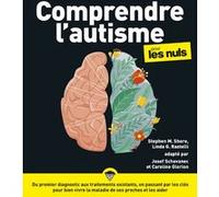 Comprendre l'autisme pour les Nuls, grand format Stephen Shore (Auteur), G.Linda Rastelli (Auteur), Caroline Glorion (Adapté), Josef Schovanec (Adapté)