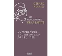 Comprendre l'autre au lieu de le juger - Gérard Noiriel - Privat - broché - Essai