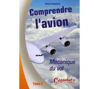 Comprendre L'avion - Tome 2, Mécanique Du Vol