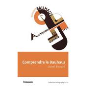 Comprendre le Bauhaus - Lionel Richard - In Folio - broché - Guide