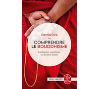 Comprendre le bouddhisme - Dennis Gira - Lgf - Poche - Livre