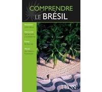 Comprendre le Brésil Natasha Prévost (Auteur), Aude Perron (Auteur)