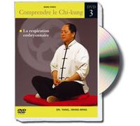 Comprendre Le chi-Kung, vol.3 : la Respiration embryonnaire